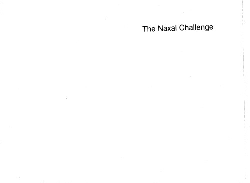 The Naxal Challenge: Causes Linkages and Policy Options