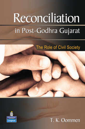 Reconciliation in Post-Godhra Gujarat: The Role of Civil Society