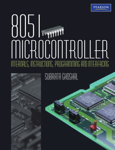 8051 microcontroller: internals, instructions, programming & interfacing