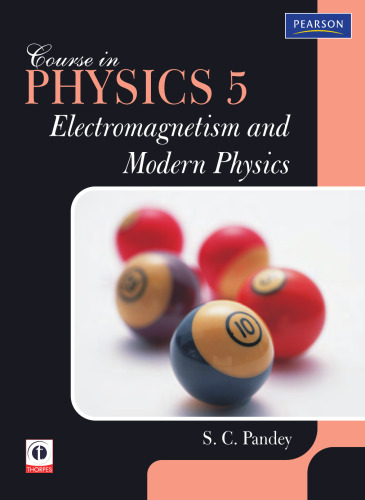 Course In Physics 5 - Electromagnetism & Modern Physics