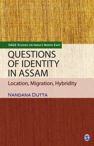 Questions of Identity in Assam: Location, Migration, Hybridity