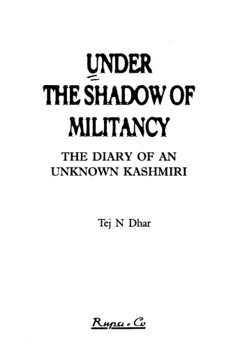 Under the shadow of militancy : the diary of an unknown Kashmiri