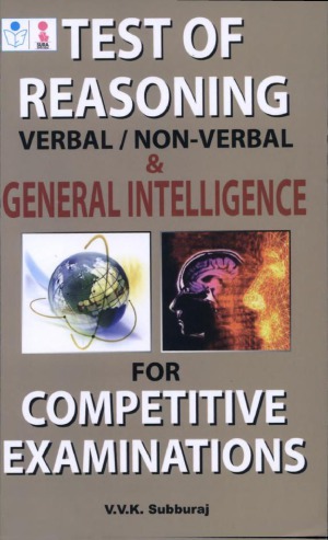 Test of Reasoning – Verbal Non-Verbal - & General Intelligence Competitive Examinations