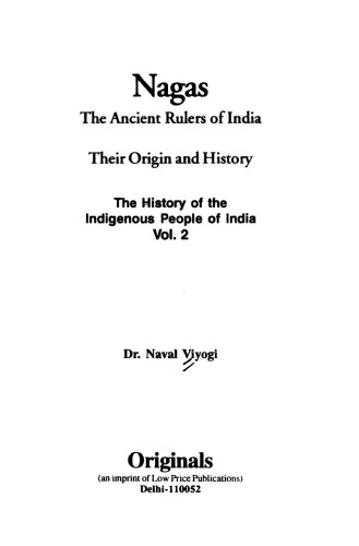 Nagas, the ancient rulers of India : their origin and history