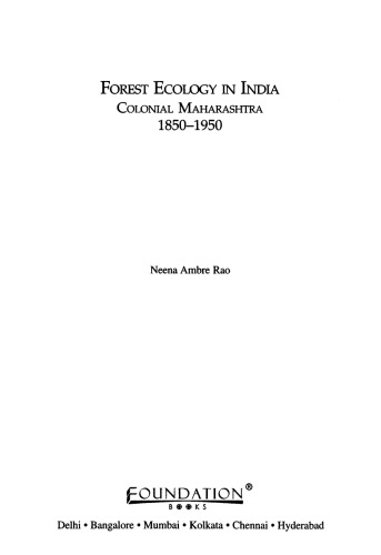 Forest Ecology in India: Colonial Maharashtra, 1850-1950