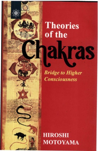 Theories of the Chakras : bridge to higher consciousness