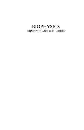 Biophysics : Principles and techniques.