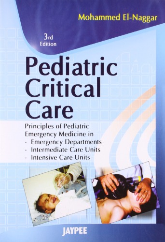 Pediatric Critical Care: Principles of Pediatric Emergency Medicine in Emergency Departments, Intermediate Care Units, Intensive Care Units