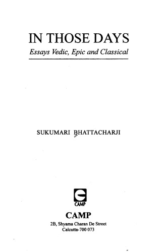 In Those Days: Essays Vedic, Epic and Classical