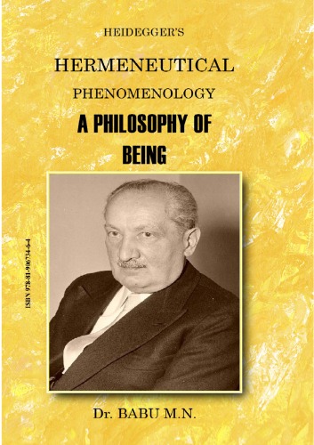 Heidegger’s Hermeneutical Phenomenology: A Philosophy of Being: An Adaptation of a Doctoral Thesis