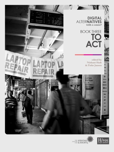 To Act - Book 3 - Digital (Alter)Natives with a Cause?