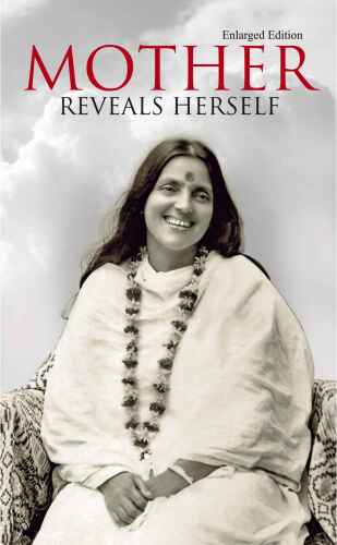 Mother Reveals Herself : (Enlarged Fourth Edition)