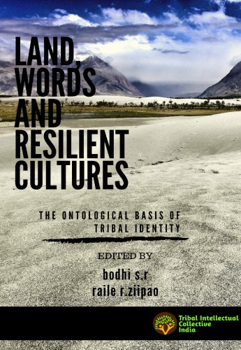 Land, Words and Resilient Cultures: The Ontological Basis of Tribal Identity