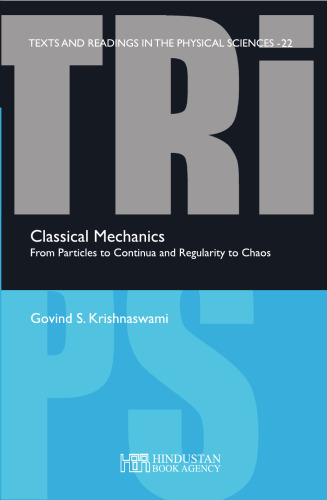 Classical Mechanics: From Particles to Continua and Regularity to Chaos