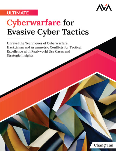 Ultimate Cyberwarfare for Evasive Cyber Tactics