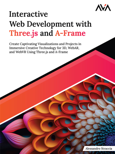 Interactive Web Development With Three.js and A-Frame