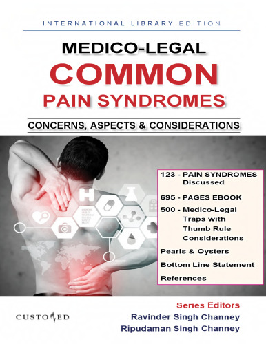 Medico-Legal. Common Pain Syndromes: Concerns, Aspects & Considerations