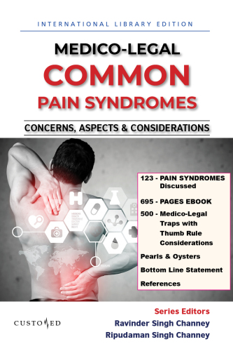 Medico-Legal. Common Pain Syndromes: Concerns, Aspects & Considerations