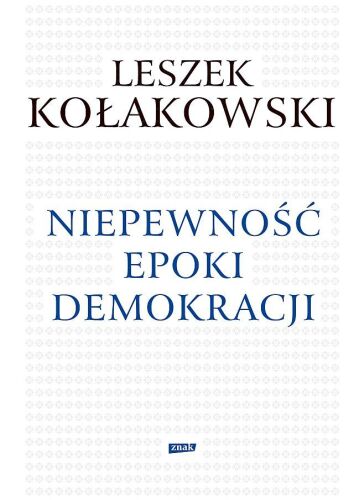 Niepewność epoki demokracji