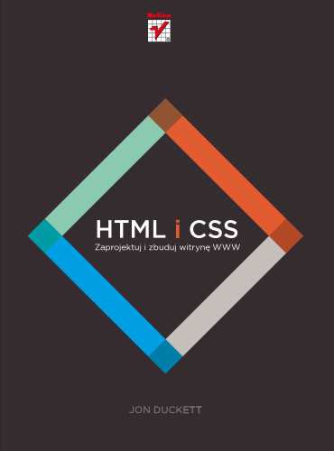 HTML i CSS. Zaprojektuj i zbuduj witrynę WWW. Podręcznik Front-End Developera