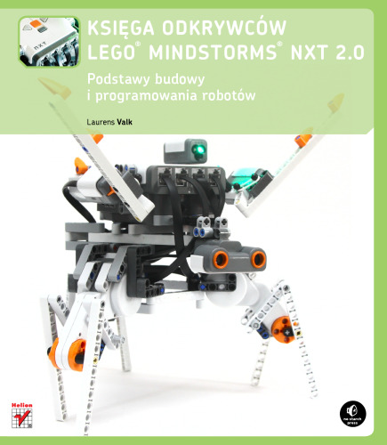 Księga odkrywców LEGO Mindstorms NXT 2.0. Podstawy budowy i programowania robotów