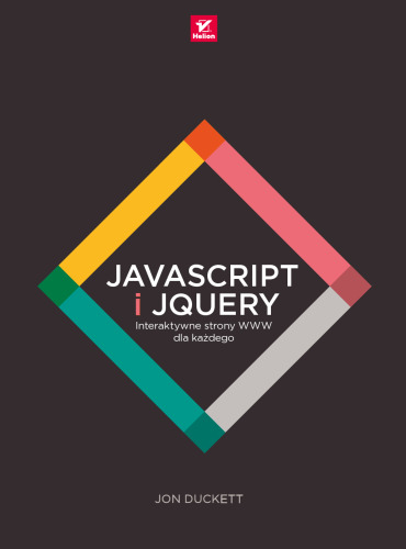 JavaScript i jQuery. Interaktywne strony WWW dla każdego. Podręcznik Front-End Developera