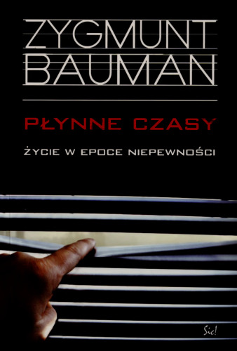 Płynne czasy. Życie w epoce niepewności