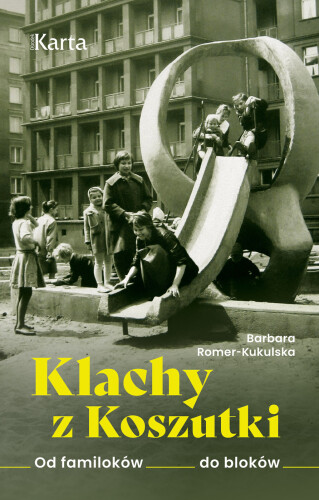 Klachy z Koszutki. Od familoków do bloków