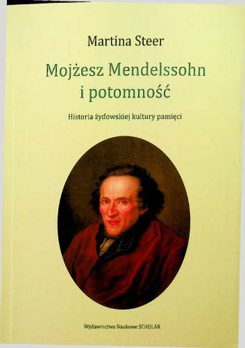 Mojżesz Mendelssohn i potomność. Historia żydowskiej kultury pamięci