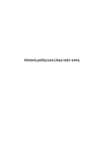 Historia polityczna Litwy 1987-2004. Od soeieckiej republiki związkowej do integracji ze światem Zachodu