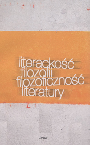 Literackość filozofii - filozoficzność literatury