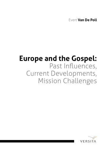 Europe and the Gospel: Past Influences, Current Developments, Mission Challenges