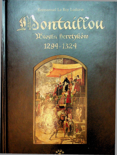 Montaillou. Wioska heretyków 1294-1324