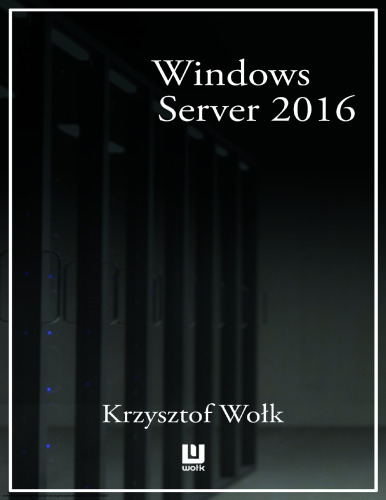 Biblia Windows Server 2016. Podręcznik Administratora