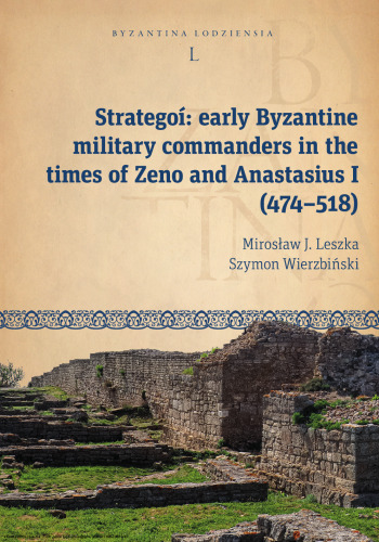 Strategoí: early Byzantine military commanders in the times of Zeno and Anastasius (474–518)
