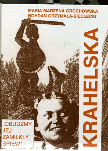 Krystyna Krahelska : obudźmy jej zamilkły śpiew