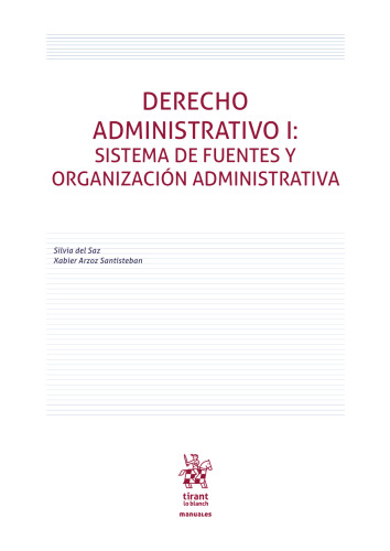 Derecho Administrativo I. Sistema de fuentes y organización administrativa