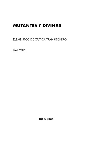 Mutantes y divinas: Elementos de crítica transgénero