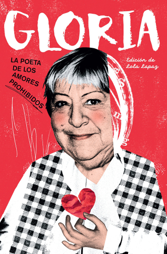 Gloria. La poeta de los amores prohibidos (Spanish Edition)