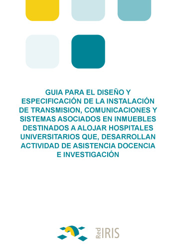GUIA DISEÑO Y ESPECIFICACIÓN INSTALACIÓN DE COMUNICACIONES PARA HOSPITALES