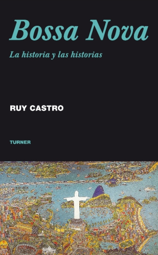 Bossa Nova: La historia y las historias