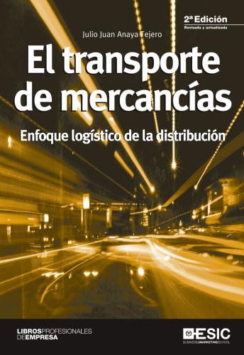 El transporte de mercancías: Enfoque logístico de la distribución