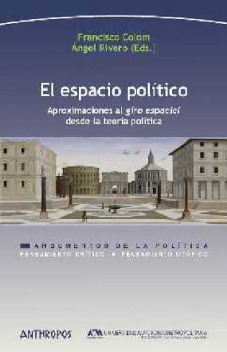 El espacio político. Aproximaciones al giro espacial desde la teoría política