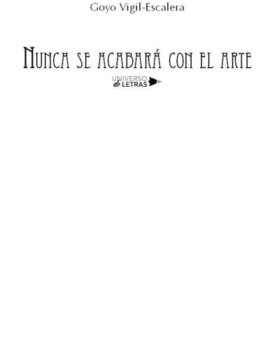 Nunca se acabará con el arte