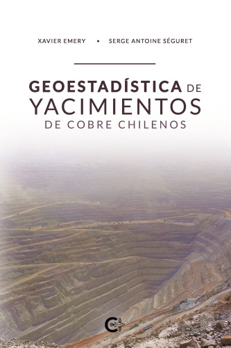 Geoestadística de Yacimientos de Cobre Chilenos: 35 años de investigación aplicada