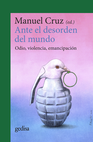Ante el desorden del mundo: Odio, violencia, emancipación