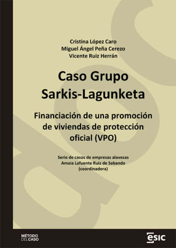 Caso Grupo Sarkis-Lagunketa. Financiación de una promoción de viviendas de protección oficial (VPO)