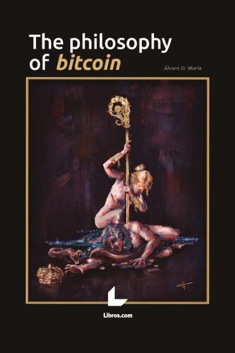 The philosophy of bitcoin