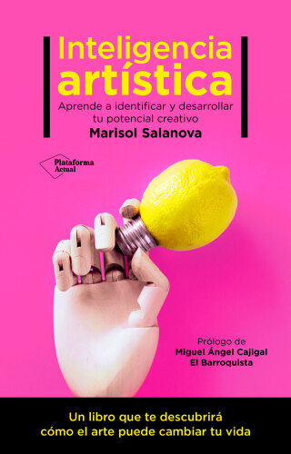 Inteligencia artística: Aprende a identificar y desarrollar tu potencial creativo