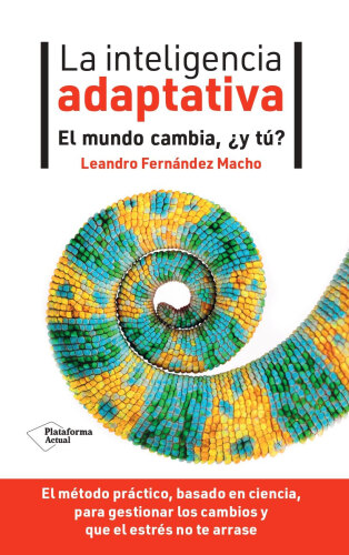 La inteligencia adaptativa: El mundo cambia, ¿y tú?